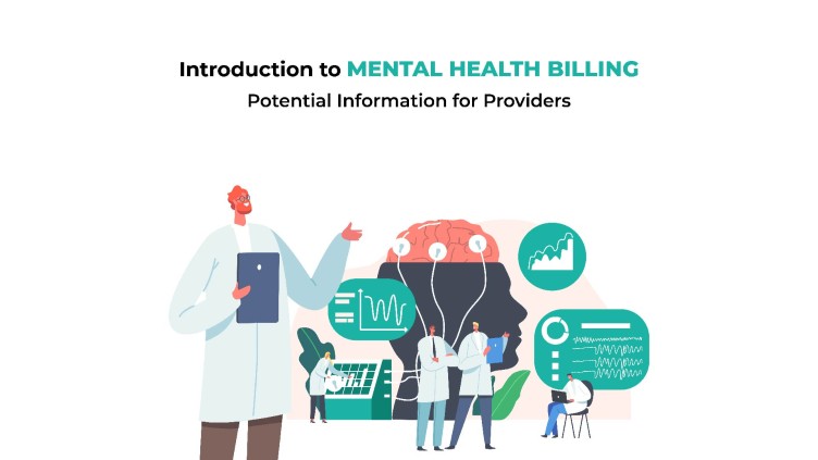 Introduction to Mental Health Billing – Potential Information for Providers